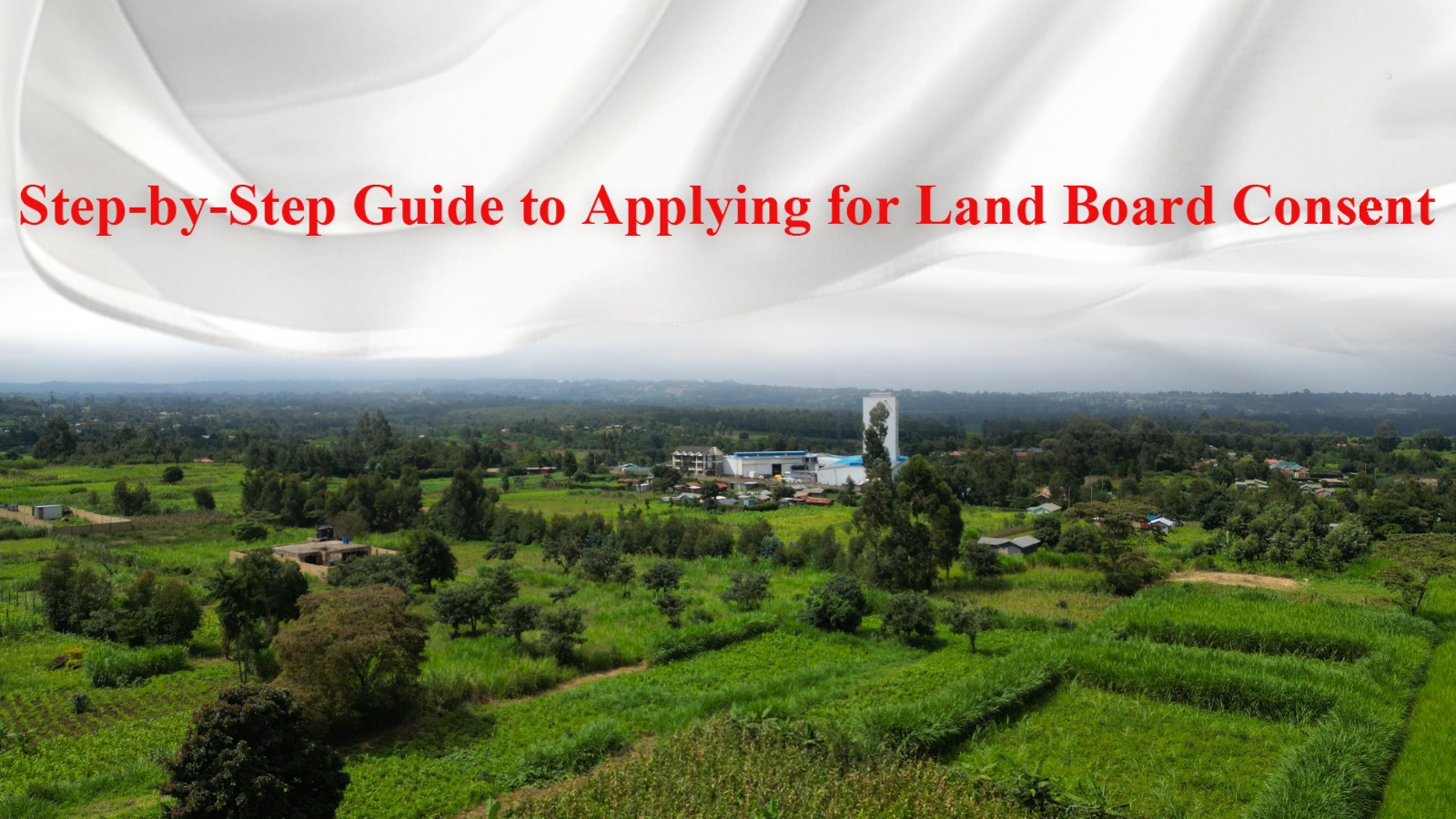 Step By Step Guide To Applying For Land Board Consent/Certificate In ...